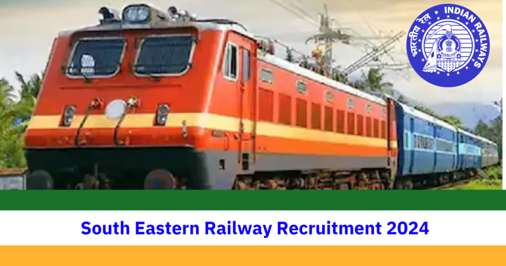 South Eastern Railway Recruitment 2024